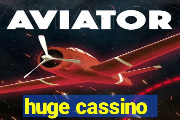 huge cassino