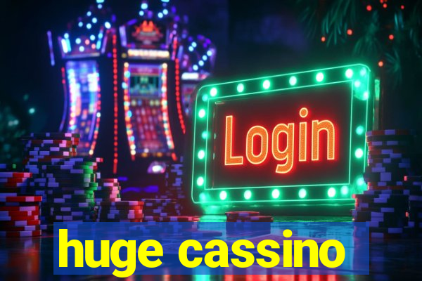 huge cassino