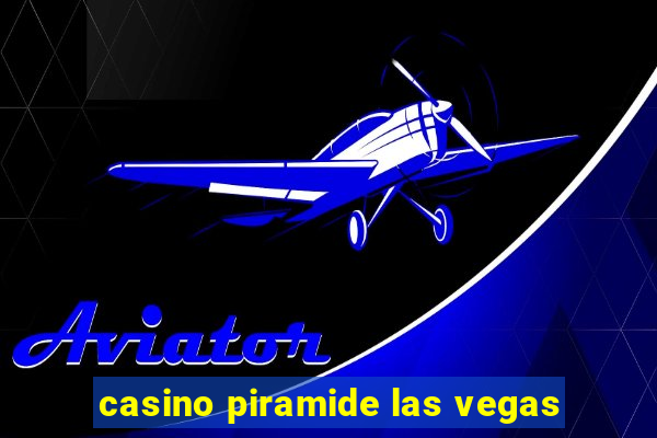 casino piramide las vegas