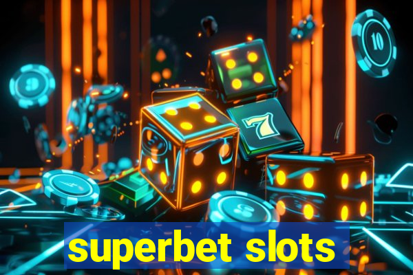 superbet slots