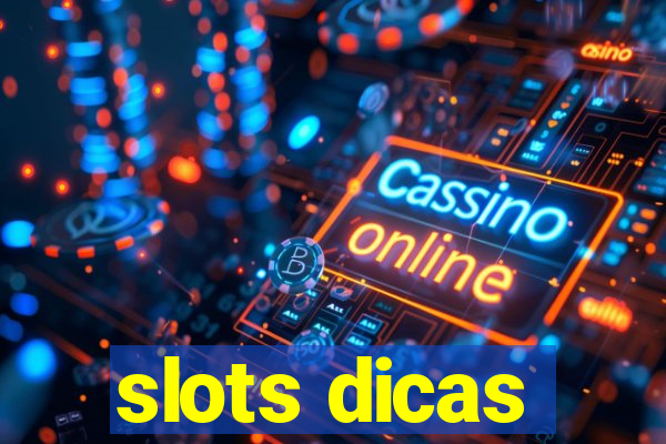 slots dicas