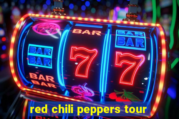 red chili peppers tour