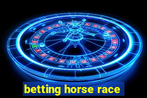 betting horse race