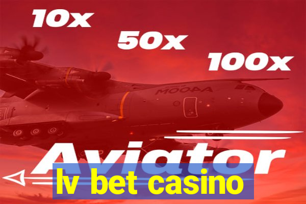 lv bet casino