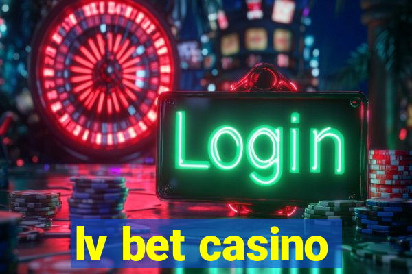 lv bet casino