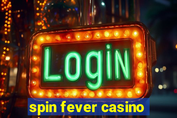 spin fever casino