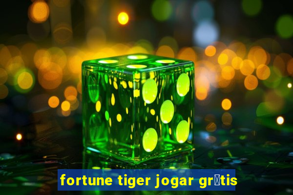 fortune tiger jogar gr谩tis