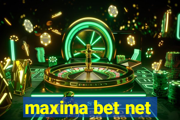 maxima bet net