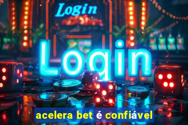 acelera bet é confiável