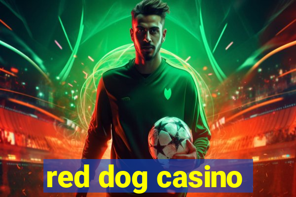 red dog casino