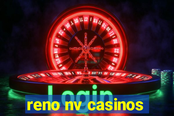 reno nv casinos