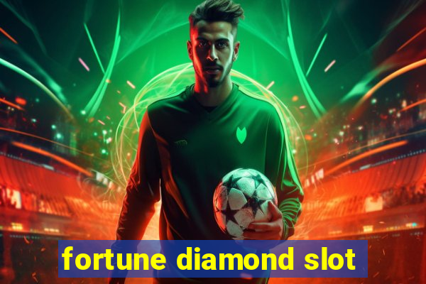 fortune diamond slot