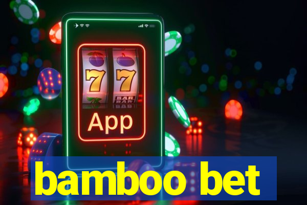 bamboo bet