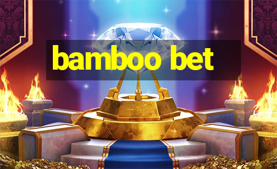 bamboo bet