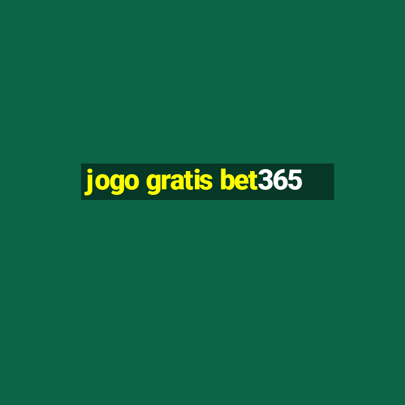 jogo gratis bet365