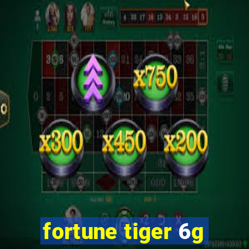 fortune tiger 6g