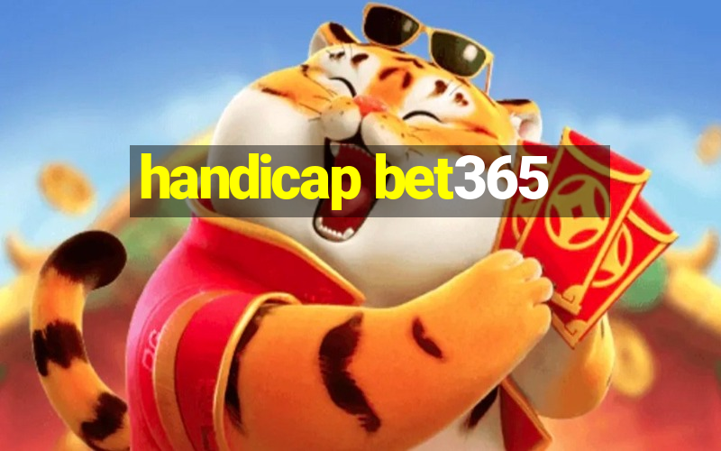 handicap bet365