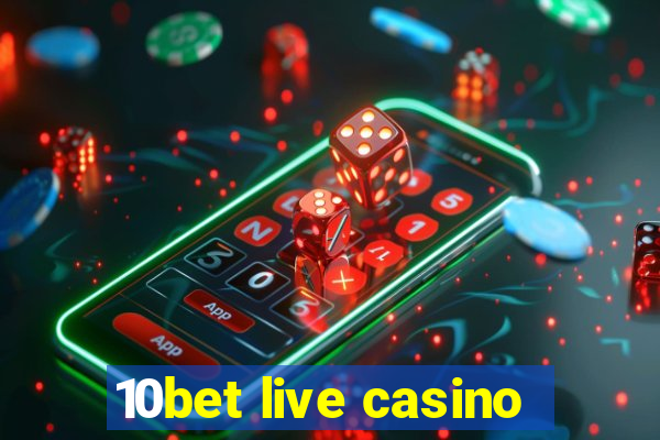 10bet live casino