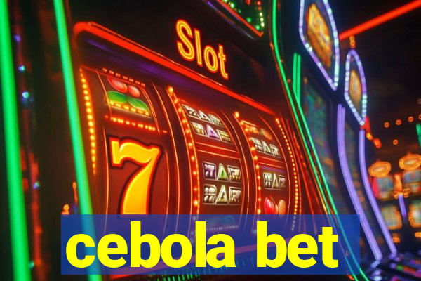 cebola bet