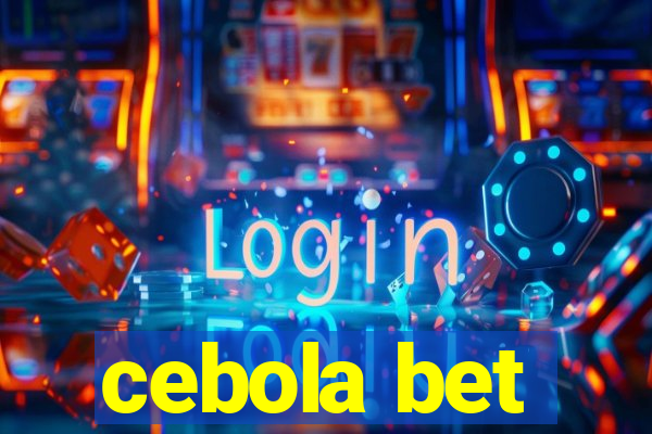 cebola bet