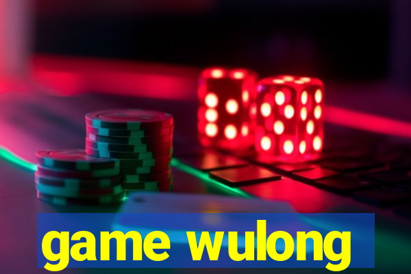 game wulong