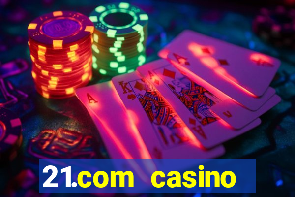 21.com casino online casino free no deposit bonus