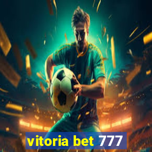 vitoria bet 777