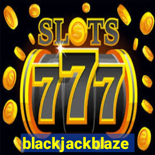 blackjackblaze