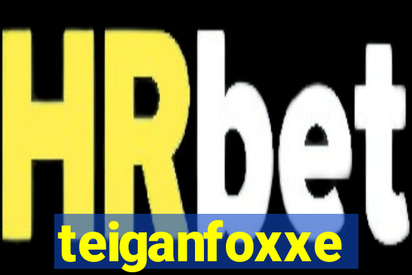 teiganfoxxe