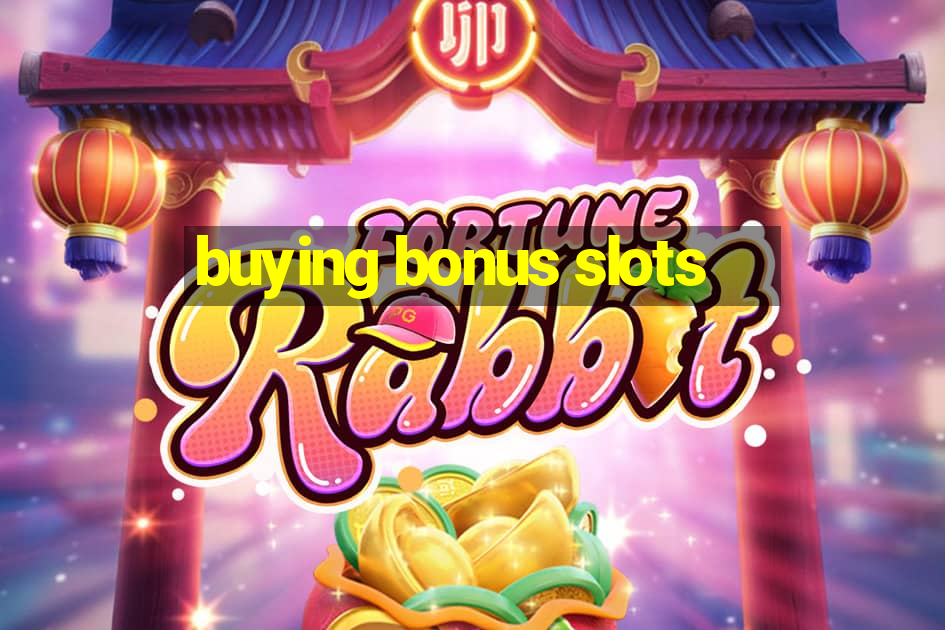 buying bonus slots