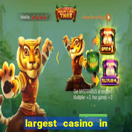 largest casino in the usa