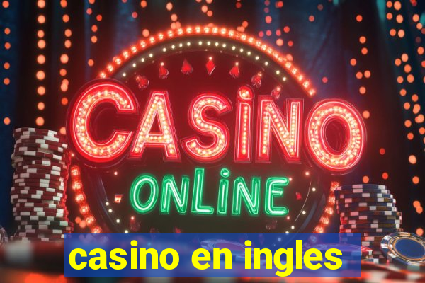 casino en ingles