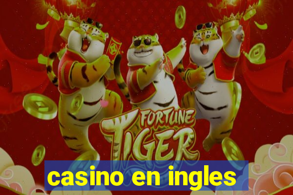 casino en ingles