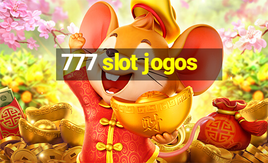 777 slot jogos