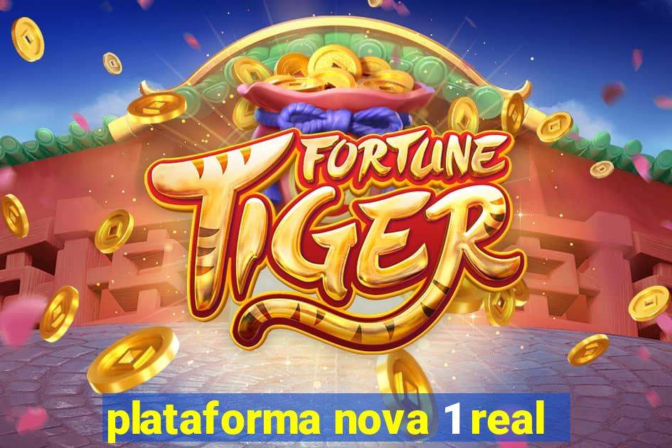 plataforma nova 1 real