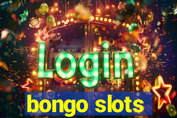 bongo slots