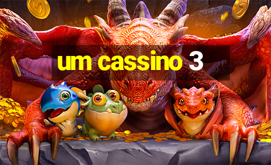 um cassino 3