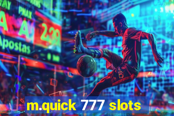 m.quick 777 slots