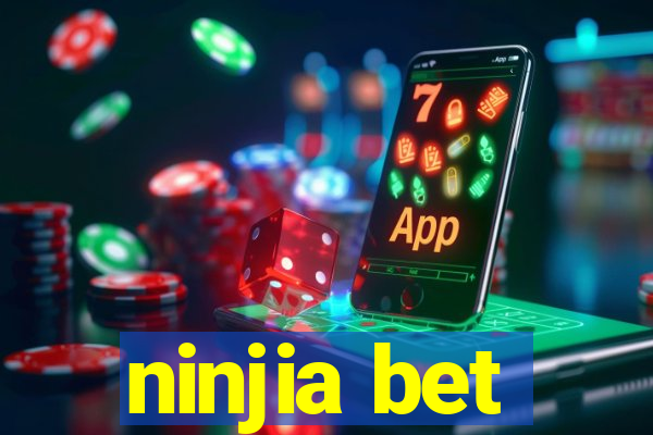 ninjia bet