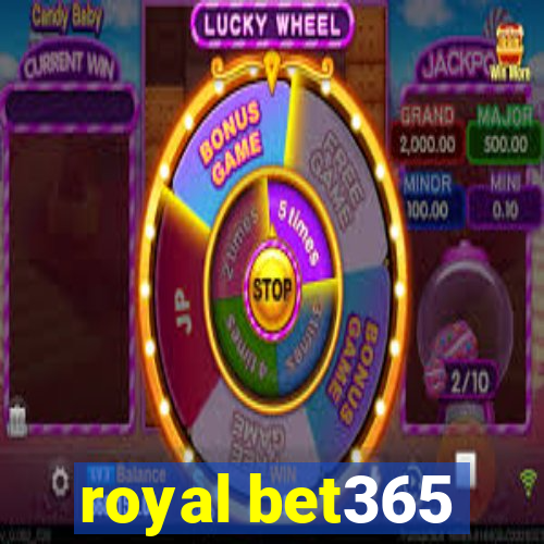 royal bet365