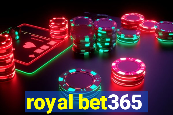 royal bet365