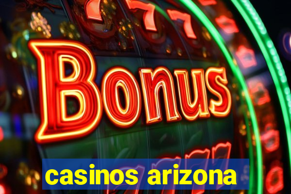 casinos arizona