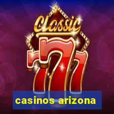 casinos arizona