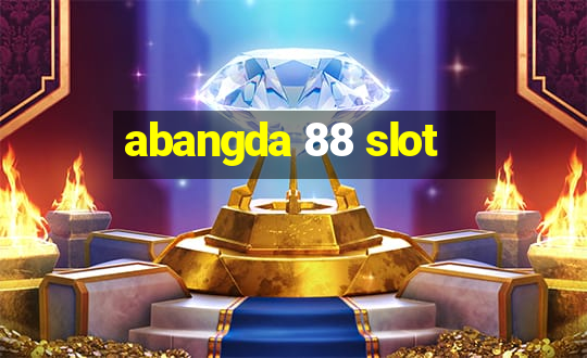 abangda 88 slot