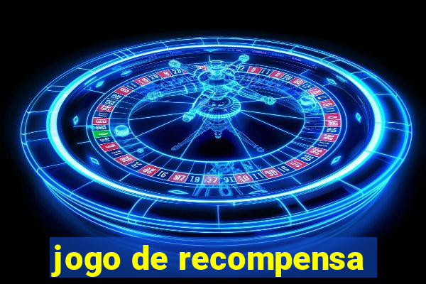 jogo de recompensa