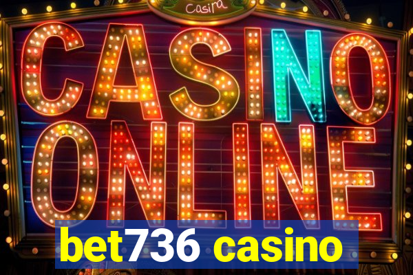 bet736 casino