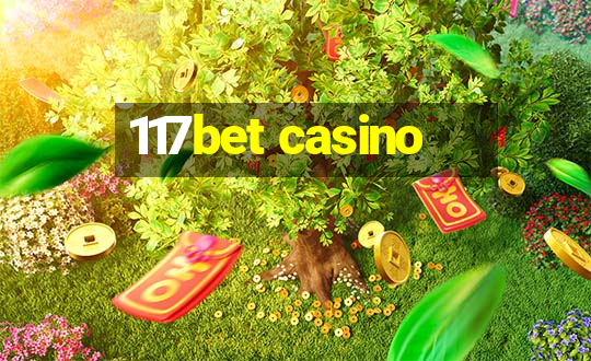 117bet casino