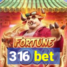 316 bet