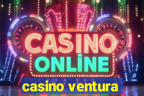 casino ventura