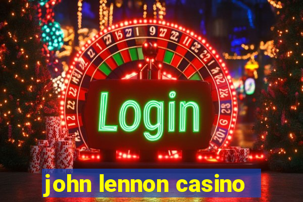 john lennon casino